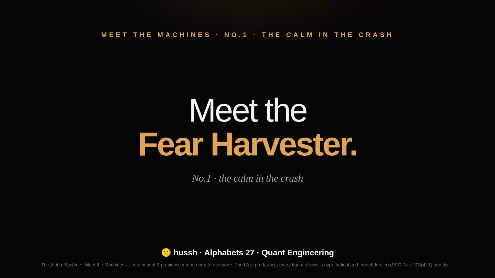 Meet the Machines · No.1 — The Fear Harvester