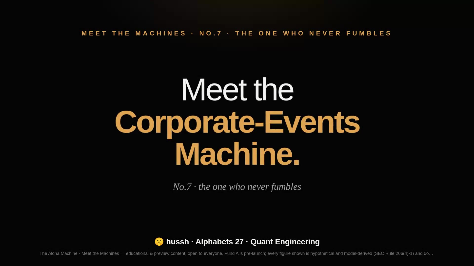 Meet the Machines · No.7 — The Corporate-Events Machine