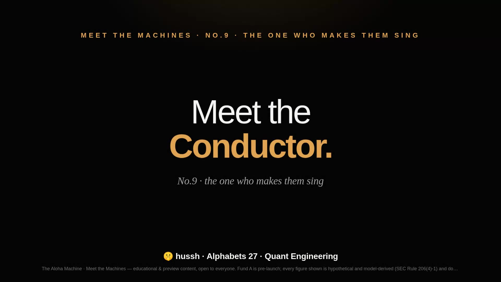 Meet the Machines · No.9 — The Conductor