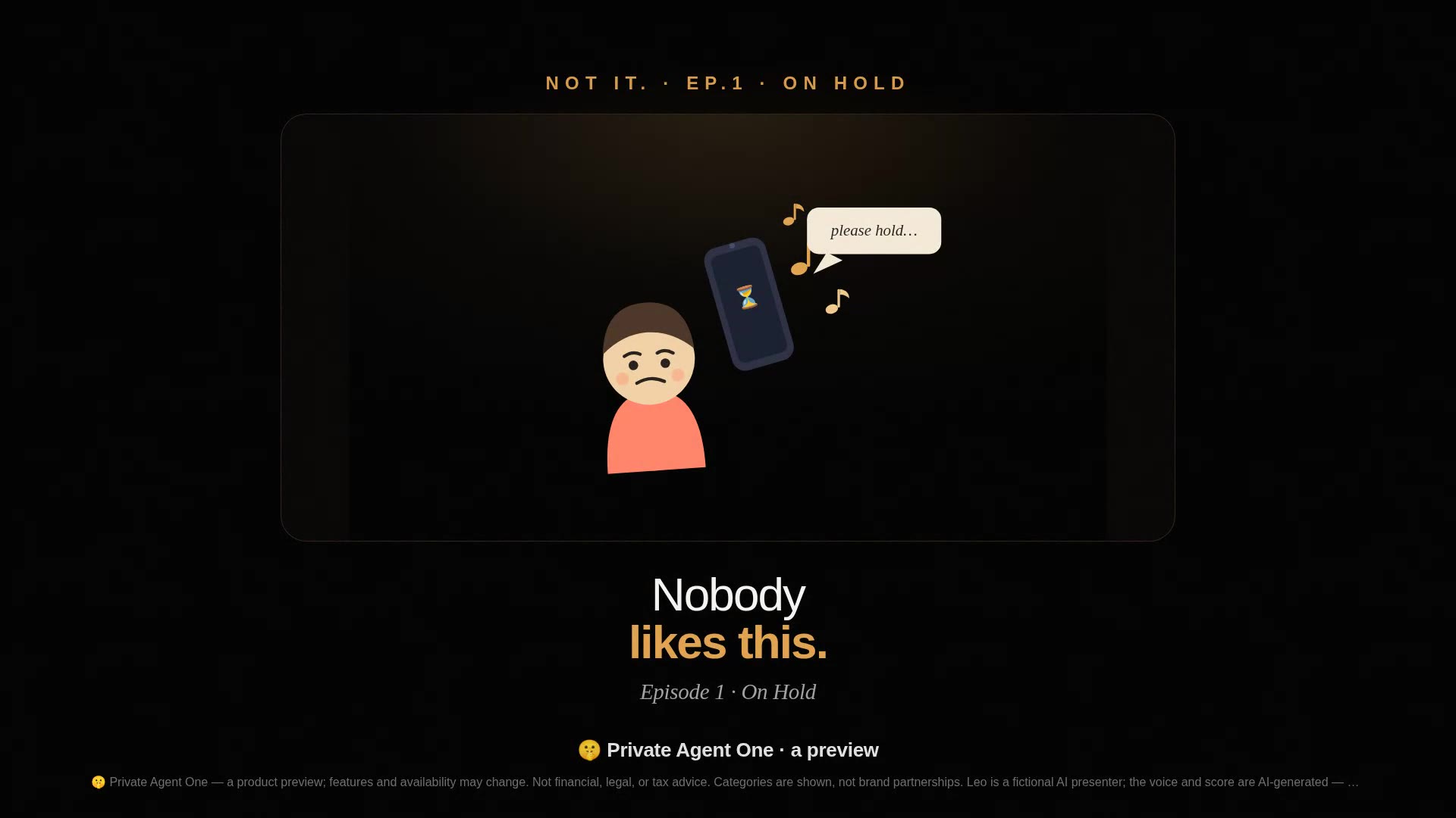 Not It. · Ep.1 — On Hold