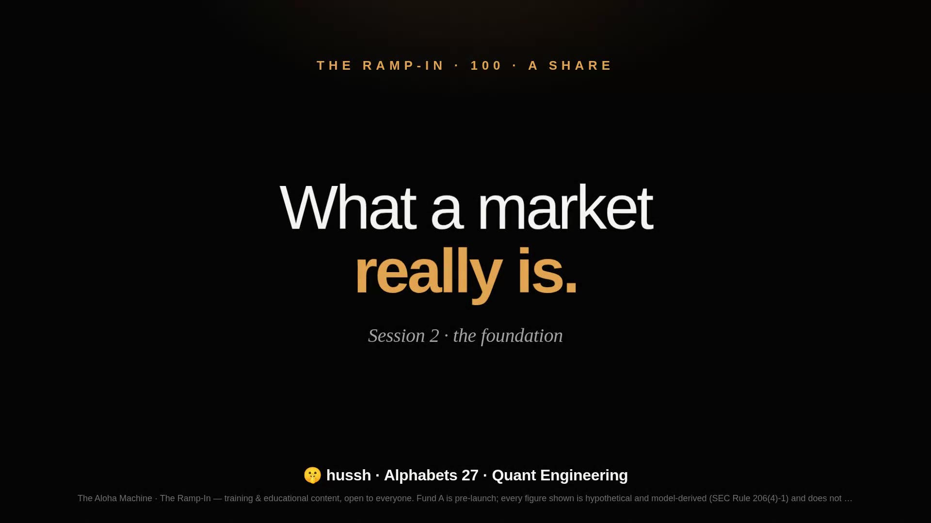 The Ramp-In · Session 2 — What a Market Really Is